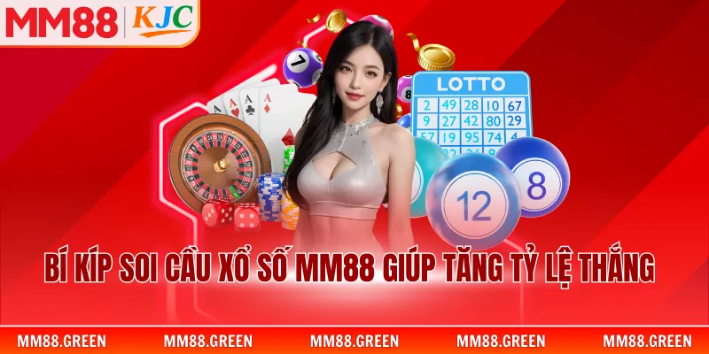 Bí kíp soi cầu xổ số MM88 giúp tăng tỷ lệ thắng