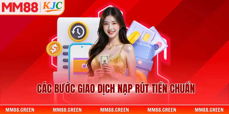 Các bước giao dịch nạp rút tiền chuẩn