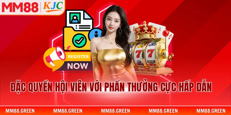 Đặc quyền khách hàng với phần thưởng cực hấp dẫn