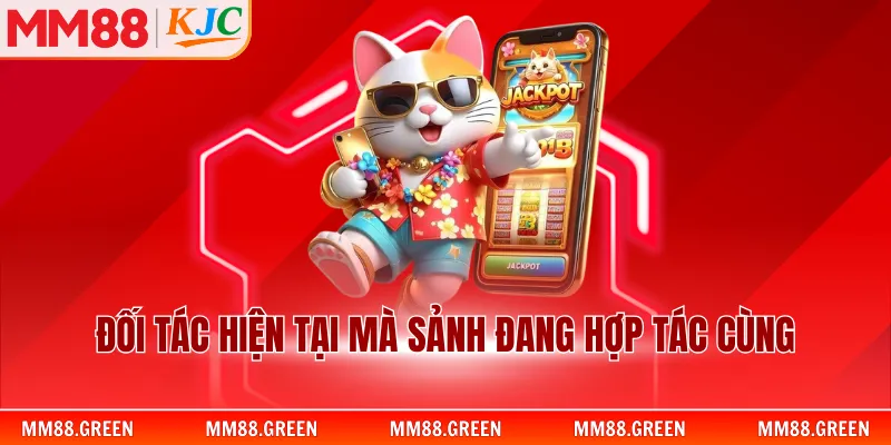 Đối tác hiện tại mà sảnh đang hợp tác cùng