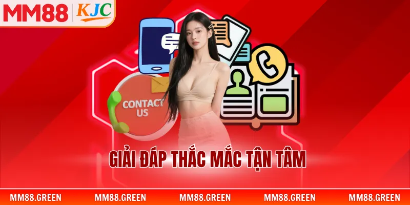 Giải đáp thắc mắc tận tâm