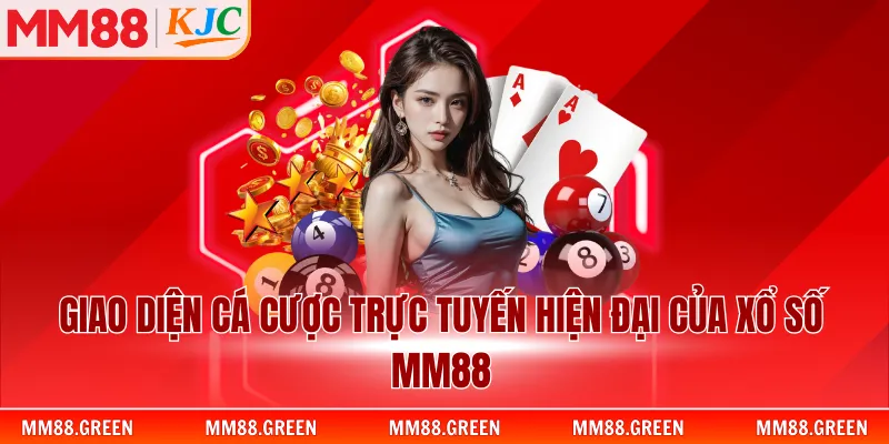 Giao diện cá cược trực tuyến hiện đại của xổ số MM88