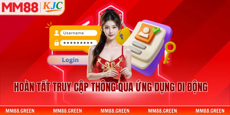 Hoàn tất truy cập thông qua ứng dụng di động