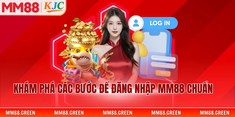 Khám phá các bước để đăng nhập MM88 chuẩn