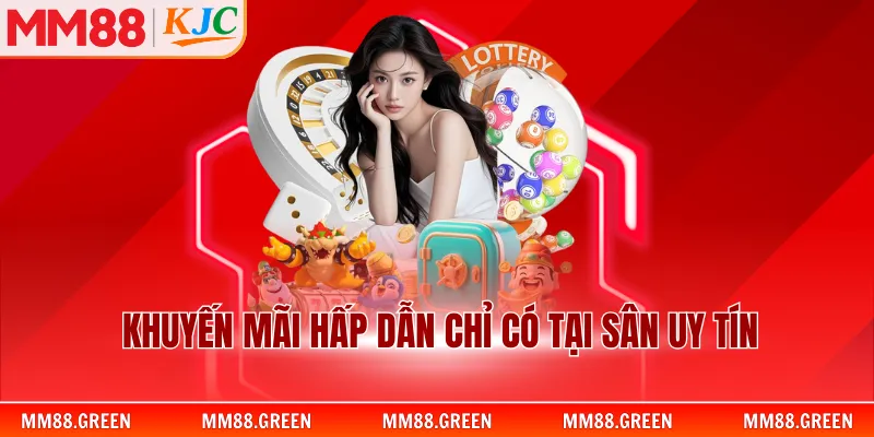 Khuyến mãi hấp dẫn chỉ có tại sân uy tín