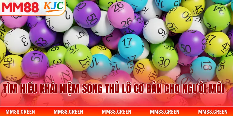 Tìm hiểu khái niệm song thủ lô cơ bản cho người mới